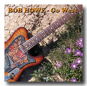 Front Cover - Bob Howe - GO WEST